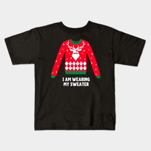 I Am Wearing My (Christmas) Sweater (Deer) Kids T-Shirt